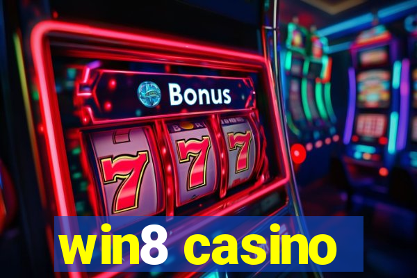 win8 casino